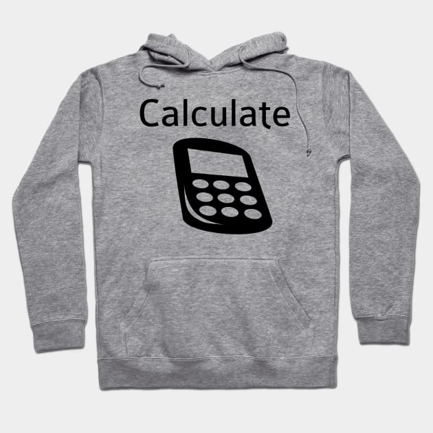 Calculate Hoodie by FromBerlinGift